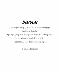 Definisi arti cinta secara mutlak dan sempurna sungguh rumit disimpulkan. Memulai Itu Lebih Susah Daripada Dimulai Kata Kata Indah Islamic Quotes Kutipan Muslim