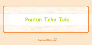 Pengalian di sini bkn pengalian sprti dlm matematika,tp pengalian sesuatu yg di rasakan oleh manusia. Pantun Teka Teki Sulit Teka Teki Lucu Bikin Ngakak Dll