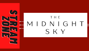Watch hd movies online for free and download the latest movies. Netflix Releases Trailer Key Art For George Clooney S The Midnight Sky