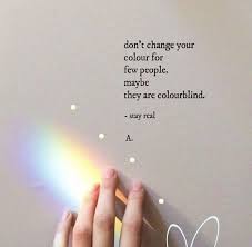 Bella Montreal Insta Bella Montreal Pinterest Weheartit Bella4549 Don T Change Your Color For A Fe Personal Quotes Meaningful Quotes Karma Quotes You need not worry about that.