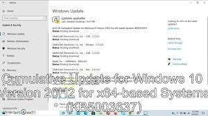 Cumulative Update For Windows 10 Version 20h2 For X64 Based Systems Kb5003637 Youtube