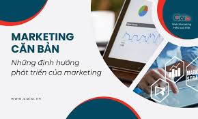 5 quan điểm định hướng phát triển của Marketing