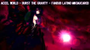Accel World - Burst the Gravity [Cover Latino MikoAucarod] - YouTube