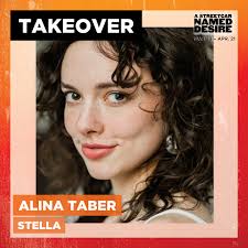 THE TAKEOVER IS HERE! Alina Taber, who plays Stella in A Streetcar Named  Desire, is taking over to give you a behind-the-scenes look at the life of  an actor. This is Alina's