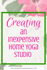 Vinyasa, bhakti, ashtanga, hatha, pranayama Creating An Inexpensive Home Yoga Studio