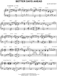 Obama, a willing player in the scheme to establish global governance, would use techniques from rules for radicals to take down america while pretending to make it better than ever. Pat Metheny Group Better Days Ahead Sheet Music Piano Solo In C Major Download Print Sku Mn0195591
