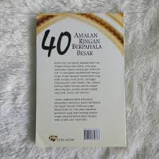 Ada banyak amalan sunah ringan berpahala besar yang bisa dilakoni umat muslim. Buku 40 Amalan Ringan Berpahala Besar Toko Muslim Title