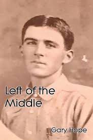Left of the Middle by Gary Hope