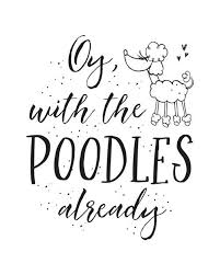 Printable Art Oy With The Poodles Already Gilmore Girls Tv Etsy Quote Prints Typography Quotes Printable Art