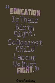 Poster on child labour with slogan in english. Pin On Stop Child Labor Posters Slogans