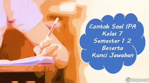 60 Contoh Soal Ipa Kelas 7 Semester 1 2 Beserta Kunci Jawaban