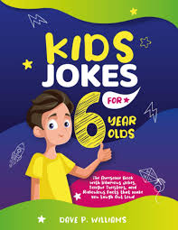 My wife and i sat and watched it together, and we were in stitches all over again. Kids Jokes For 6 Year Olds The Awesome Book With Hilarious Jokes Tongue Twisters And Ridiculous Facts That Make You Laugh Out Loud Amazon Co Uk Williams Dave P 9798552260966 Books