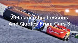 29 Leadership Lessons And Quotes From Cars 3