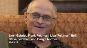 Lynn Gabriel, Frank Feldman, Lisa Feldman Brill, Steve Feldman, and Barry  Lhormer oral history