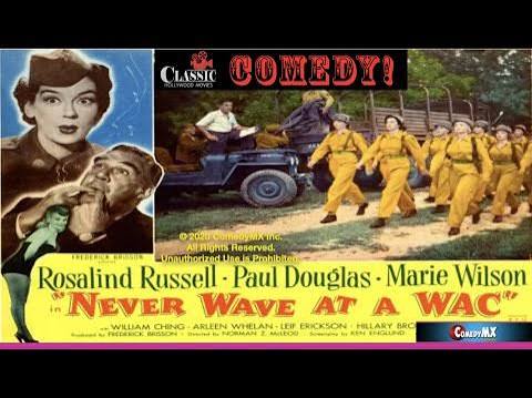 Never Wave at a WAC (1953) - Full Movie | Rosalind Russell, Paul Douglas,  Marie Wilson - YouTube