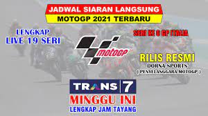 Balapan motogp 2021 akan mulai bergulir akhir pekan ini. Jadwal Motogp 2021 Live Trans7 Minggu Ini Jadwal Lengkap Siaran Langsung Motogp 2021 Terbaru Sport Phobia