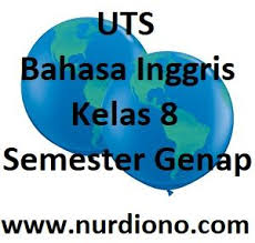 Ulangan harian bahasa inggris kelas 8 semester 2. Kelas Archives Meaningful Life