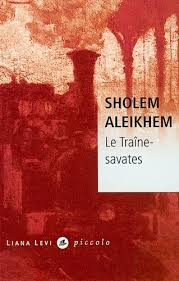 Le Traîne-savates - Et autres contes ferroviaires de Sholem ...