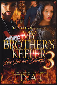 It was the first of only two films directed by roome (the other being the following year's comedy it's not cricket). Amazon Com My Brother S Keeper 3 Love Lies Betrayal 9781724389978 J Tina Books