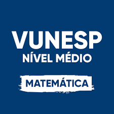 Previdência assistente de gestao municipal vunesp. Matematica Banca Vunesp Nivel Medio Ciencia Exata