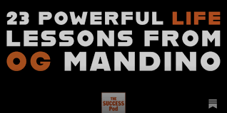 23 Powerful Life Lessons from Og Mandino for Personal Growth
