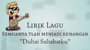 Sebelum semua berpisah.ini link video. Chords For Lirik Lagu Duhai Sahabatku
