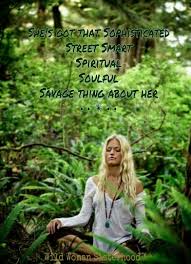She S Got That Sophisticated Street Smart Spiritual Soulful Savage Thing About Her Wild Woman Sisterhood Wildwo Yoga Poses Yoga Photos Meditation