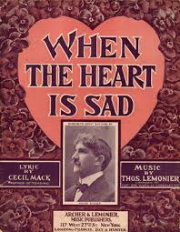 When the Heart is Sad" by Cecil Mack and Tom Lemonier