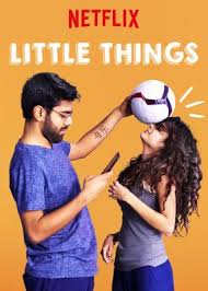 Little Things Season 2 Download All Episodes Of This Netflix Series Available In Quality 480p 720p And 1080p All Episodes Web Series Latest Bollywood Movies