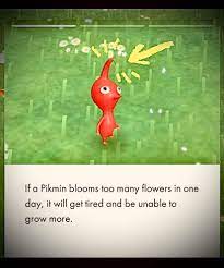 Just to let everyone know, if a Pikmin loses their flowers after drinking  too much nectar, they're not going to die at all, but instead show's that  they are tired or full.