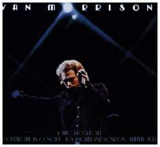 Given his early roots in irish show bands steeped in american r&b, van morrison's power as a live performer is as riveting in his on nights as it can be frustrating when he's not in the mood. Van Morrison Its Too Late To Stop Now Vol 1 Sony Music Entertainment Cd Grooves Land Playthek