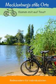 Interessante Orte Eine Bezaubernde Natur Fernab Vom Massentourismus Das Gibt Es Im Nordosten Deutschlands Eine Der Seenreichst In 2020 Reiseziele Radtouren Radtour