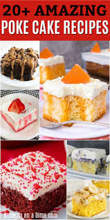 Have you tried them by bull007. Best Poke Cake Recipes Over 20 Easy Poke Cake Recipes