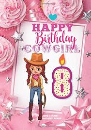 This collection of coloring pages contains all the most interesting topics for girls of 7 years old. Happy Birthday Cowgirl 8 Journal Coloring Pages Activity Notebook Cute Eight Year Old Girl Western Theme Birthday Gift Ideas Guided Journal Coloring Word Search For Kids To Write In Eight Western