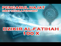 Dengarkan Amalkan Dzikir Al Fatihah 100 X Untuk Rezeki Kabul Hajat Dan Sembuhkan Berbagai Penyakit Youtube