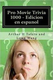 This covers everything from disney, to harry potter, and even emma stone movies, so get ready. Pro Movie Trivia 1000 Edicion En Espanol Bonus Free Movie Collectibles Catalogo Con Cada Compra Spanish Edition Tafero Arthur H Wang Lijun 9781502450746 Amazon Com Books