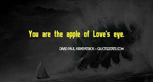 .apple quotes quotes prayers eyes blue apple of my eye love quotes cute apple sayings quotes funny sayings about apple's teacher apple up quotes imagine quotes i believe quotes amazing grace quotes joy quotes angel quotes butterfly quotes i miss you quotes mother. Top 33 She S The Apple Of My Eye Quotes Famous Quotes Sayings About She S The Apple Of My Eye