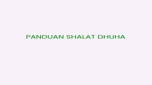 Daftar isi kapan waktu pelaksanaan shalat dhuha? L3xhdec2bcmsfm