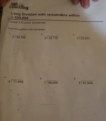 The first exercises have grids to complete the division, and space for students to write the multiplication table of the divisor in the margin. Learning Long Division With Remainders Within Chegg Com