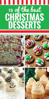15 Christmas Dessert Recipes My Life And Kids Christmas Food Desserts Christmas Desserts Desserts