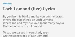 Runrig perform their unofficial anthem, loch lomond live at borlum farm, drumnadrochit, loch ness. Loch Lomond Live Lyrics By Runrig By Yon Bonnie Banks