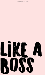 Like A Boss Quote