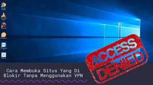 Cara Membuka Situs Yang Di Blokir Tanpa Menggunakan Vpn Youtube Video