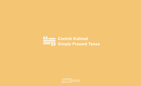 Contoh kalimat simple past tense dalam kehidupan sehari hari. 35 Contoh Kalimat Simple Present Tense Positif Negatif Tanya