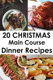 20 Christmas Main Course Dinner Ideas Holiday Recipes Main Course Christmas Recipes Dinner Main Courses Christmas Food Dinner Christmas Dinner Main Course