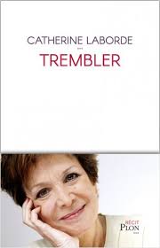 Joyeux anniversaire catherine laborde ! Trembler Lisez