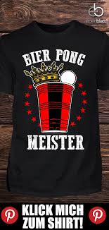 Bier Pong Meister Shirts Bier Bierpong