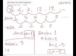 Setelah kita dapat nilai a, b, dan c, kita masukkan nilainya ke dalam rumus barisan aritmatika bertingkat dua: Aritmatika Bertingkat Youtube