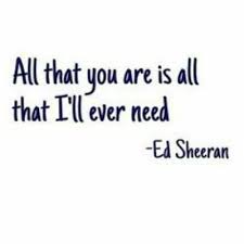 8 Times Ed Sheeran Totally Proved He S The Perfect Guy Inspirational Quotes Lyric Quotes Quotes