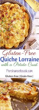 Gluten Free Quiche Lorraine With A Potato Crust Recipe In 2020 Gluten Free Quiche Lorraine Quiche Lorraine Gluten Free Quiche